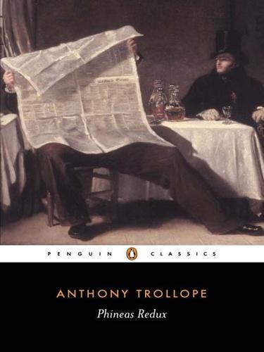 Anthony Trollope: Phineas Redux (EBook, 2010, Penguin Group UK)