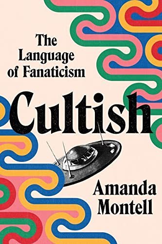 Amanda Montell: Cultish (Paperback, 2021, Harper Wave)