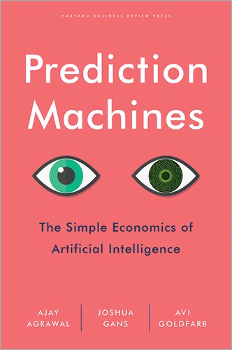 Ajay Agrawal: Prediction machines (2018)