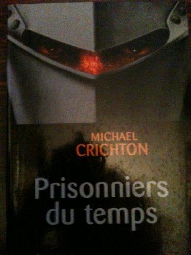 Michael Crichton: Prisonniers du temps (French language, 2000)