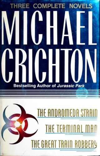 Michael Crichton: Three Complete Novels (Hardcover, 1993, Wings Books, Distributed by Outlet Book Co.)