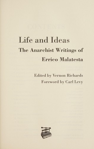 Errico Malatesta, Vernon Richards, Carl Levy: Life and Ideas (2015, PM Press)