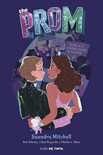 Saundra Mitchell, Matthew Sklar, Chad Beguelin, Ricard Gil Giner: The Prom (Paperback, Nube de Tinta)