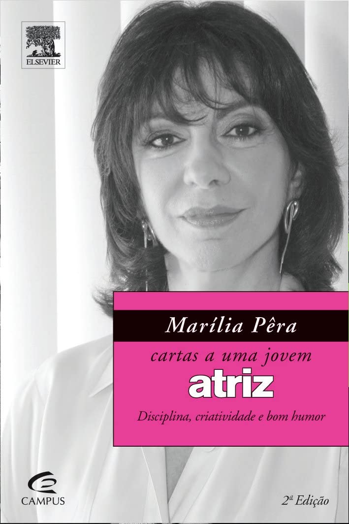 Marília Pêra: Cartas a Uma Jovem Atriz (Paperback, ‎Português language, 2008, Elsevier)