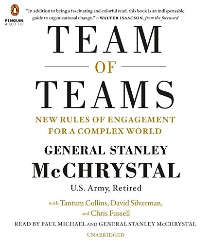 Tantum Collins, Stanley A. McChrystal, David Silverman, Chris Fussell, Paul Michael: Team of Teams (2015, Penguin Audio)