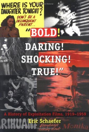 Eric Schaefer: Bold! Daring! Shocking! True (Paperback, 1999, Duke University Press)