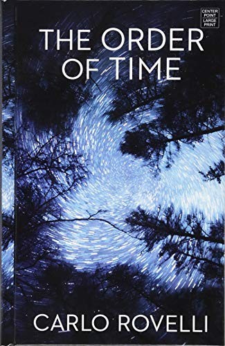 Carlo Rovelli, Erica Segre, Simon Carnell: The Order of Time (Hardcover, 2018, Center Point Pub)
