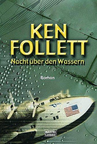 Ken Follett: Nacht über den Wassern (German language, 1992, Bastei Lubbe)