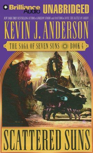 Kevin J. Anderson: Scattered Suns (The Saga of Seven Suns, Book 4) (AudiobookFormat, 2005, Brilliance Audio Unabridged)