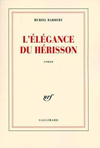 Muriel Barbery: L'élégance du Hérisson (French language, 2006)