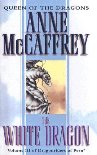 Anne McCaffrey: The white dragon (Hardcover, 1979, Ballantine Books)