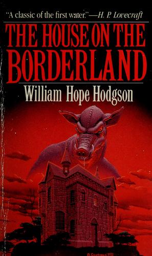 William Hope Hodgson: The House on the Borderland (1983, Carroll & Graf Pub)
