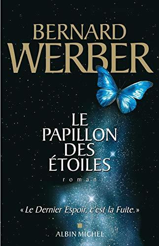 Bernard Werber: Le papillon des étoiles (French language, 2006)