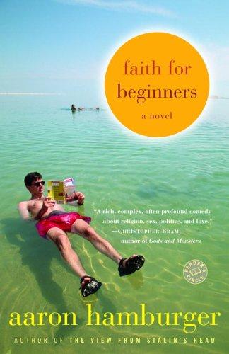 Aaron Hamburger: Faith for Beginners (Paperback, 2006, Random House Trade Paperbacks)
