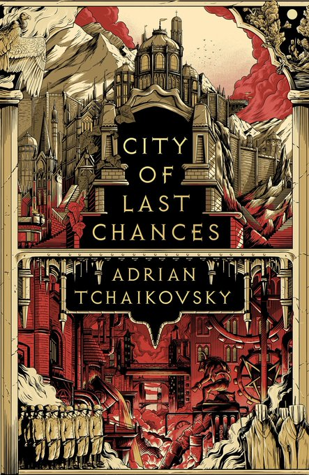 Adrian Tchaikovsky: City of Last Chances (EBook, 2022, Head of Zeus)