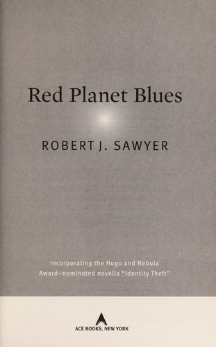 Robert J. Sawyer: Red planet blues (2013)