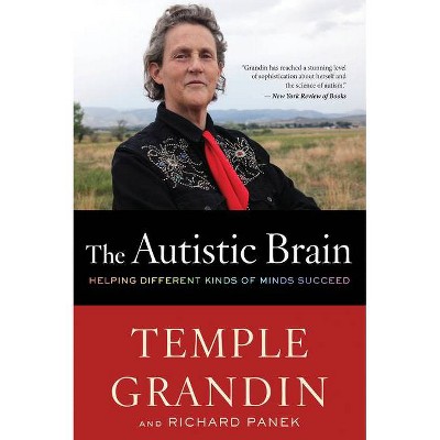 Temple Grandin, Richard Panek: THE AUTISTIC BRAIN (2013, Houghton Mifflin Harcourt)