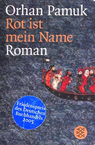 Orhan Pamuk: Rot ist mein Name (German language, 2005, Fischer Taschenbuch Verlag)