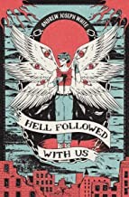 Andrew Joseph White: Hell Followed with Us (2022, Peachtree Publishing Company Inc., Peachtree Teen)