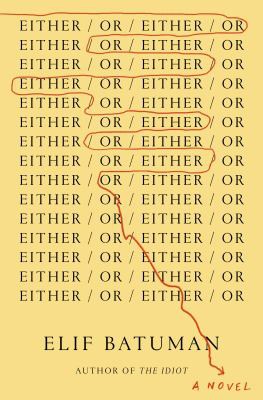 Elif Batuman: Either/or (2022, Penguin Publishing Group)