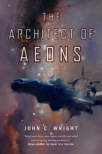 The Architect of Aeons: Book Four of the Eschaton Sequence (2015, Tor Books)