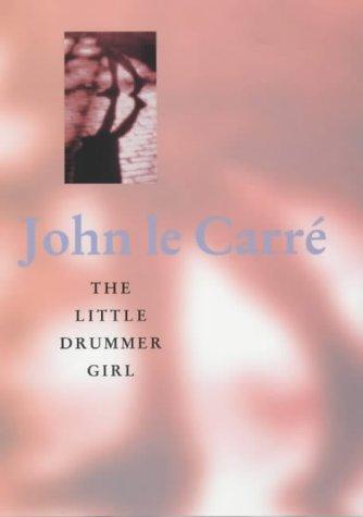 John le Carré: The Little Drummer Girl (Hardcover, 2001, Hodder & Stoughton Ltd)