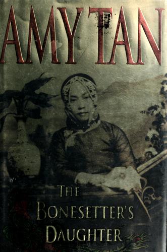 Amy Tan: The bonesetter's daughter (Paperback, 2001, G.P. Putnam's)