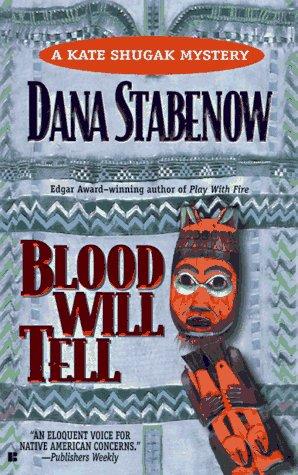 Dana Stabenow: Blood Will Tell (Kate Shugak Mystery) (1997, Berkley)