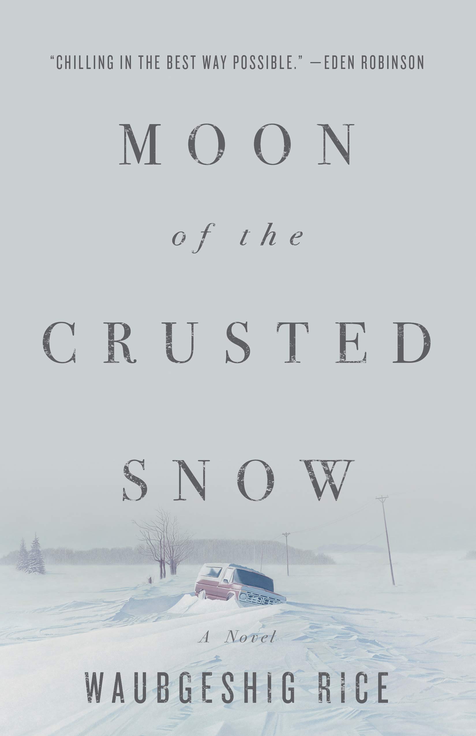 Moon of the Crusted Snow (2018)