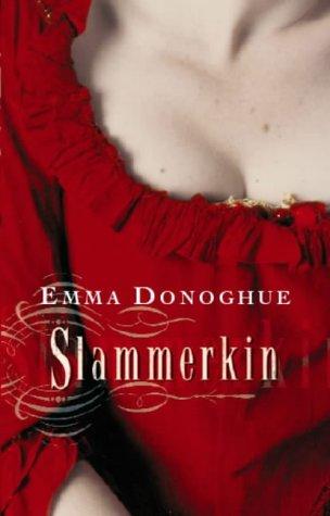 Emma Donoghue: Slammerkin (2000, Virago)
