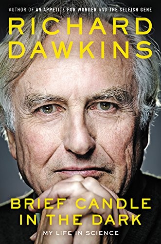 Richard Dawkins: Brief Candle in the Dark: My Life in Science (2015, Ecco)