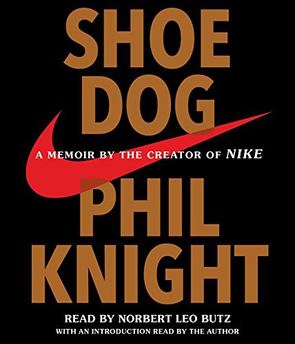 Phil Knight, Norbert Leo Butz: Shoe Dog (AudiobookFormat, 2016, Simon & Schuster Audio)