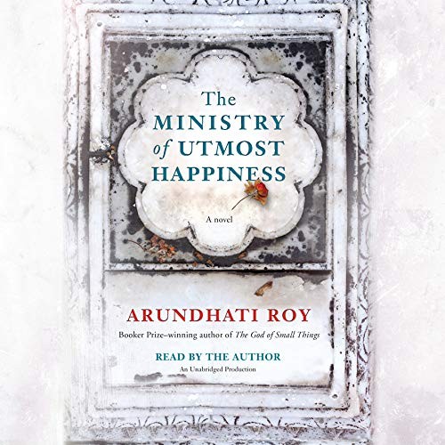 Arundhati Roy: The Ministry of Utmost Happiness (AudiobookFormat, 2017, Random House Audio)