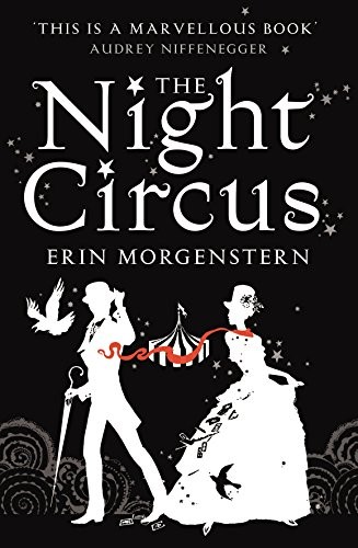 Erin Morgenstern: The Night Circus (Vintage Magic) (Paperback, 2012, Vintage)