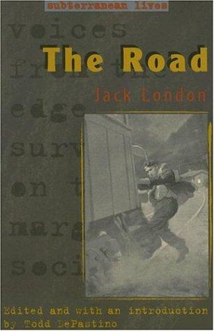 Jack London, Todd DePastino: The Road (Subterranean Lives) (Paperback, 2006, Rutgers University Press)