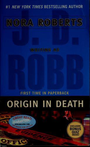 Nora Roberts, J. D. Robb: Origin in death (2005)