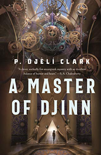 P. Djèlí Clark: A Master of Djinn (Paperback, 2022, Tordotcom)
