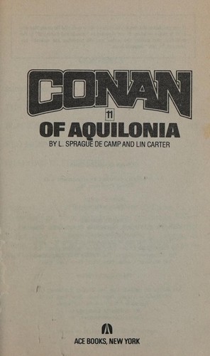 Robert Howard, L. Sprague de Camp, Lin Carter: Conan of Aquilonia, Book 11 (1980, Ace)