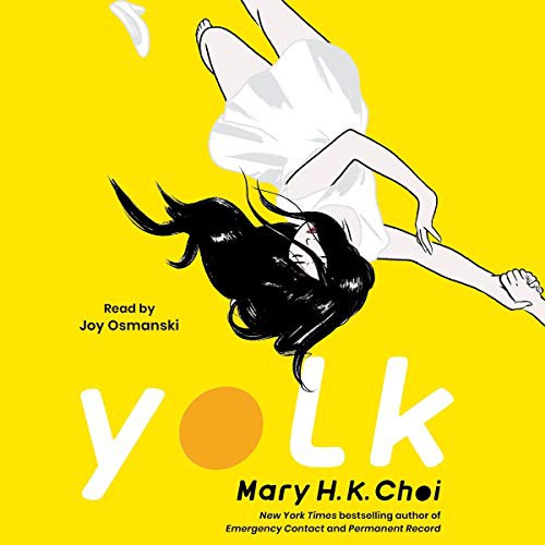 Mary H. K. Choi: Yolk (AudiobookFormat, 2021, Simon & Schuster Audio and Blackstone Publishing)