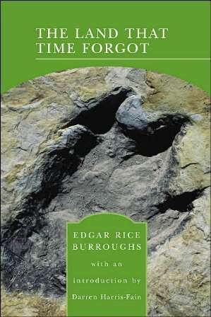 Edgar Rice Burroughs: The Land That Time Forgot (Paperback, 2005, Barnes & Noble)