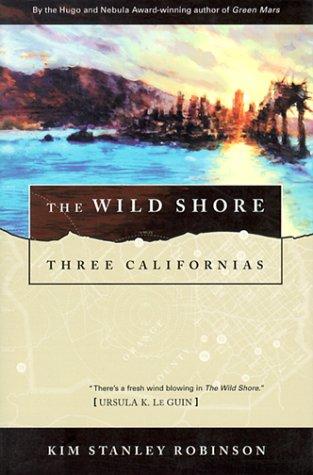 Kim Stanley Robinson: The wild shore (1995, Orb)