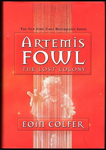 Eoin Colfer: The Lost Colony (Hardcover, 2006, Miramax)