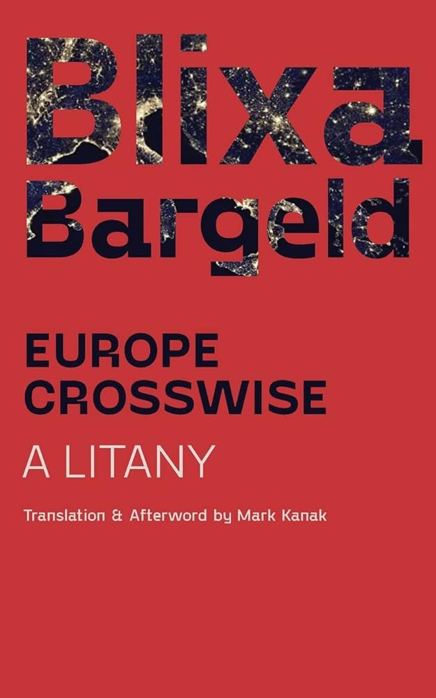 Blixa Bargeld, Mark Kanak: Europe Crosswise (2022, Contra Mundum Press)