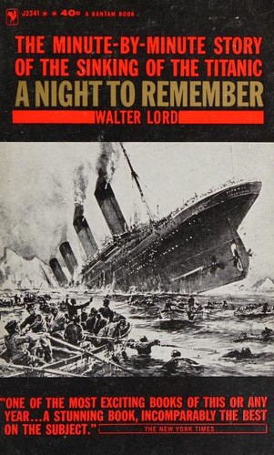 Walter Lord, Walter Lord, Mr Walter Lord: A Night to Remember (1961, Bantam Books)