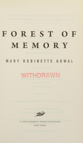 Mary Robinette Kowal: Forest of Memory (Paperback, 2016, Tom Doherty Associates)