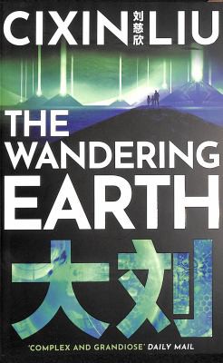 Cixin Liu: The Wandering Earth (Paperback, 2021, Head of Zeus)