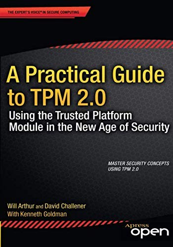 Will Arthur: A Practical Guide to TPM 2.0 (Paperback, 2015, Apress)