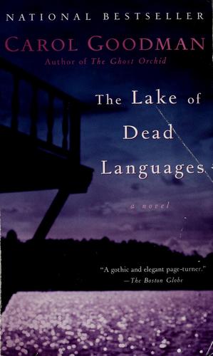 Carol Goodman: The lake of dead languages (2006, Ballantine Books)