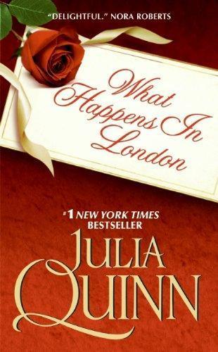 Julia Quinn: What Happens in London (Bevelstoke, #2) (2009)