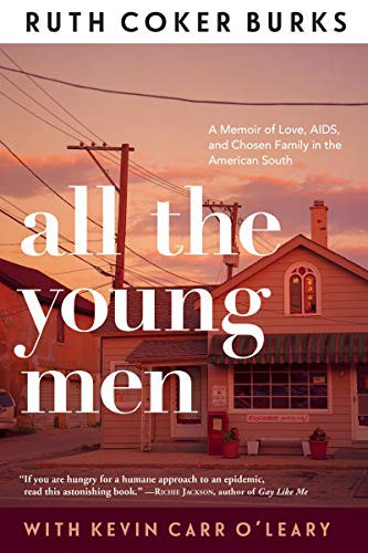 Ruth Coker Burks, Kevin Carr O'Leary: All The Young Men (Paperback, 2021, Grove Press)